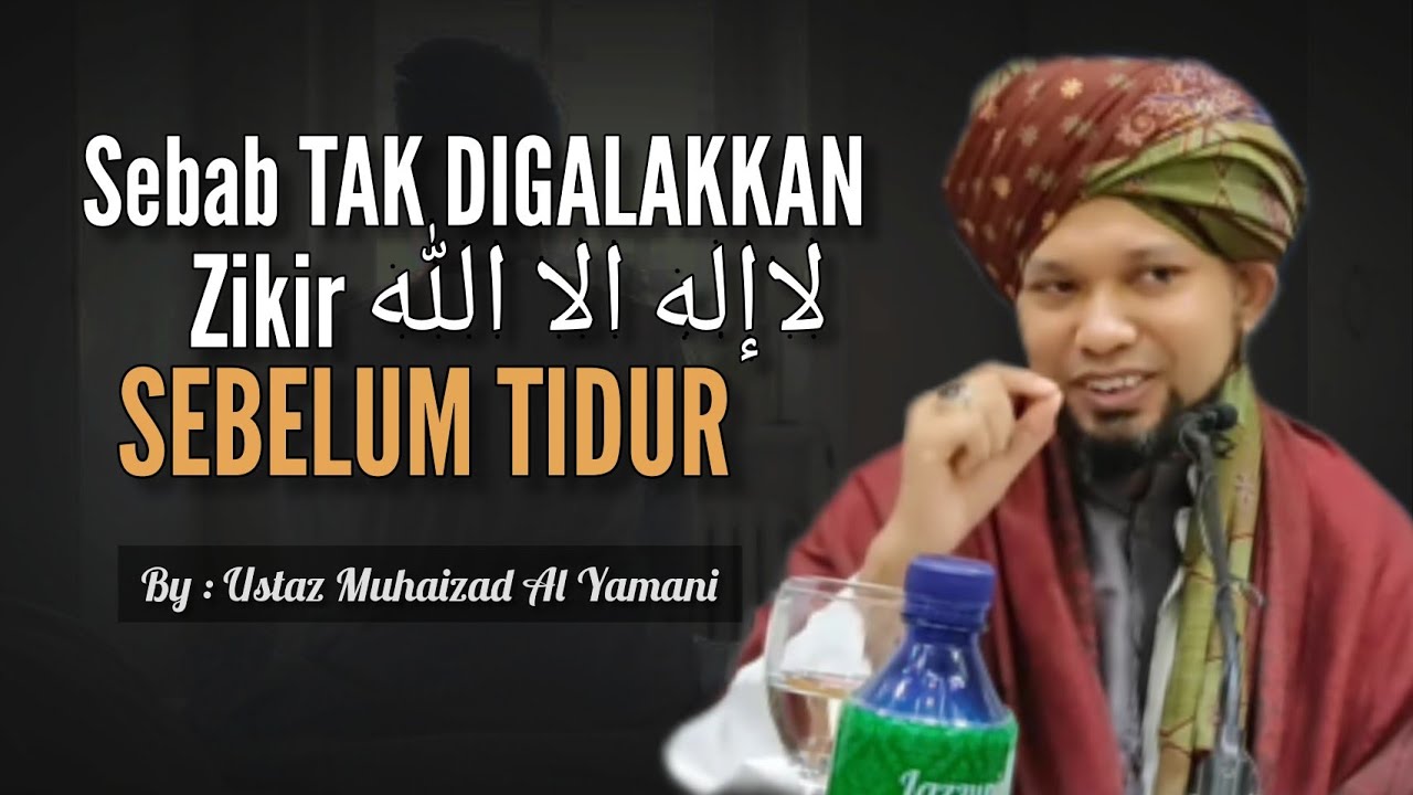 Kenapa Tak Digalakkan Zikir Lailahaillallah Sebelum Tidur? - YouTube