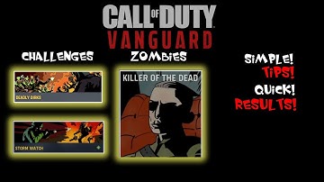 CALL OF DUTY VANGUARD ZOMBIES KILLER OF THE DEAD CHALLENGES DEADLY DIRKS & STORM WATCH CHALLENGE TIP