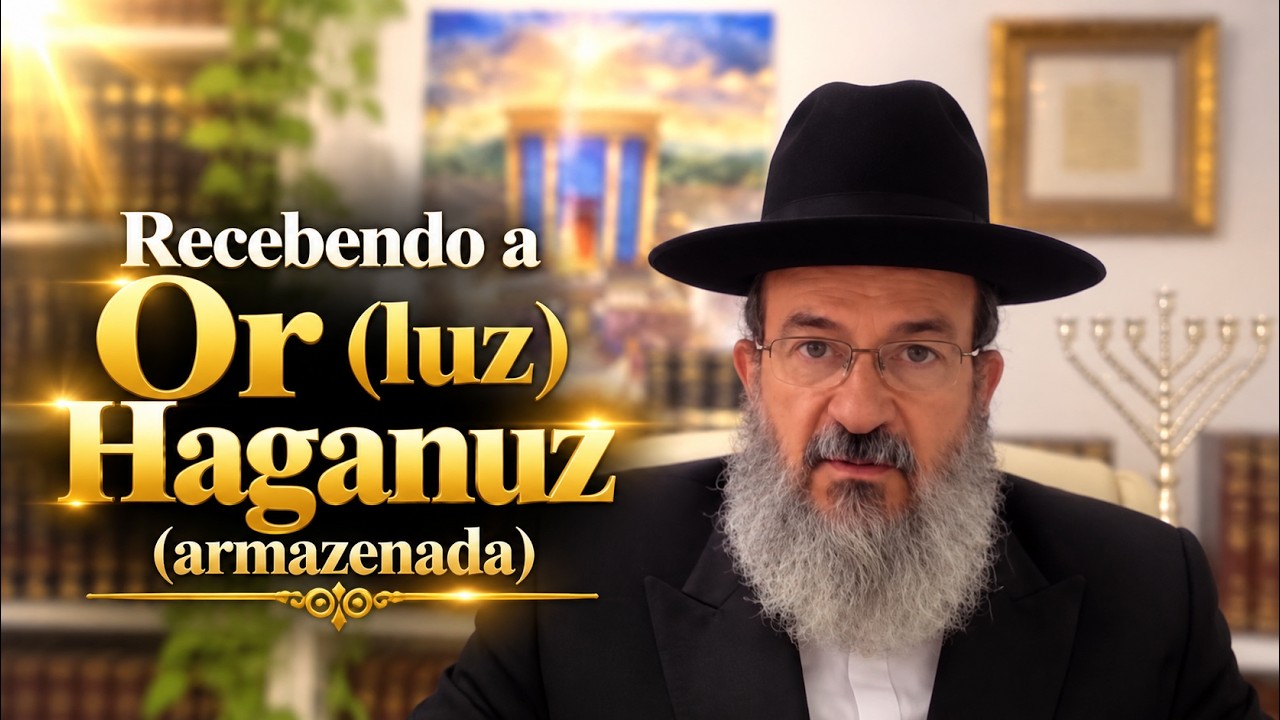 Aula 7: RECEBENDO A OR (luz) HAGANUZ (armazenada)