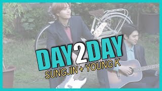 [DAY6 / DAY2DAY] 07. Sungjin + Young K