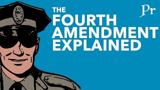 The 4th Amendment Explained
