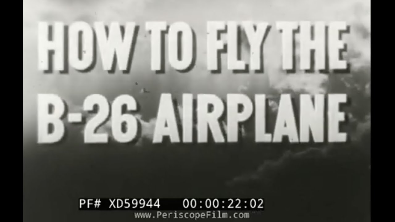 “HOW TO FLY THE B-26 AIRPLANE” WWII USAAF PILOT TRAINING FILM  DETERMINING CENTER OF GRAVITY XD59944