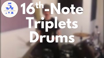 How to Play 16th Note Triplets on Drums