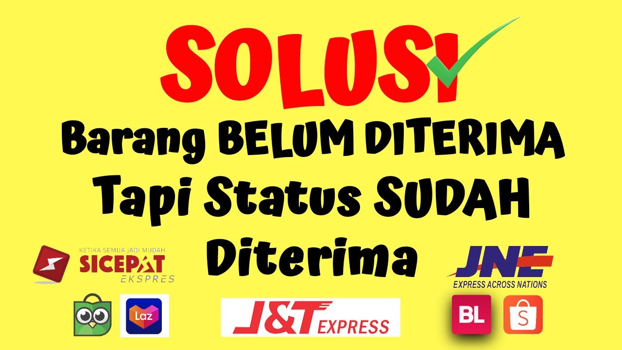 Paket Belum Diterima Tapi Status Sudah Diterima Solusi Mudah Cek 