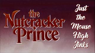 The Nutcracker Prince: Just the Mouse High Jinks