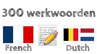 300 werkwoorden + Lezen en luisteren:  Frans + Nederlands  (Moedertaalspreker)