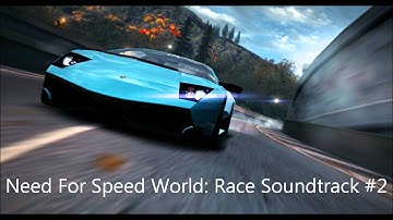 Need For Speed World: Race Soundtrack #2