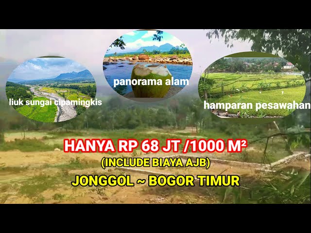 HANYA RP 68 JT/1000 M² (INCLUDE BIAYA AJB), JONGGOL ~ BOGOR TIMUR || CLOSE TGL 5 MEI 2024 class=