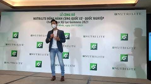 Nutrilite Đồng Hành Cùng Quốc Cơ - Quốc Nghiệp Chinh Phục Kỷ Lục Guinness 2021