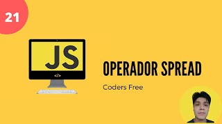 21 - Operador spread - Curso Javascript desde cero