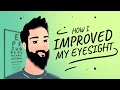 How i improved my eyesight naturally  endmyopia  jake steiner