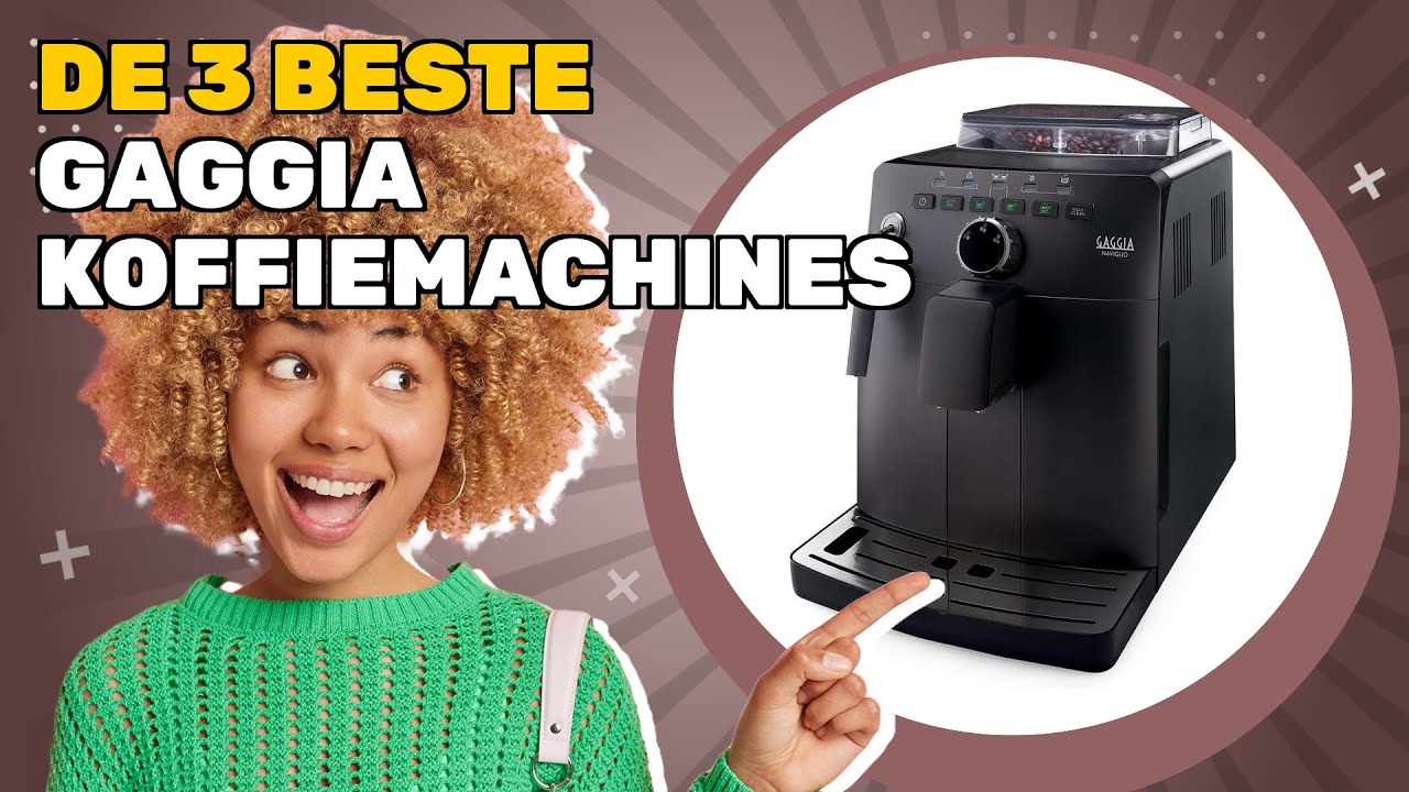 De 3 beste Gaggia koffiemachines 2025: welke is het meest voordelig om te kopen?