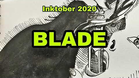 Blade - Inktober 2020 - theartproject - October 5, 2020 chad brown chad brown