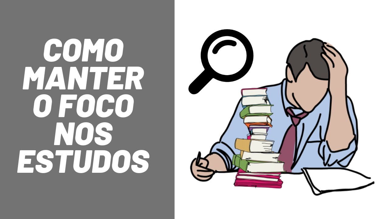 COMO MANTER O FOCO NOS ESTUDOS YouTube