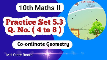 Class 10 Maths Geometry Practice Set 5.3 Q No ( 4 to 8 )