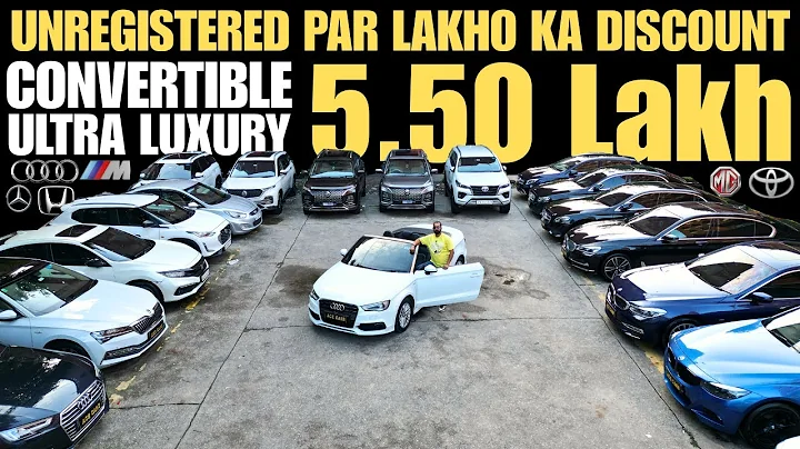 5.50 Lakh Only Unregistered Cars Convertible A3, Fortuner, Superb, Hector, 740Li, 330i Msport, Comet