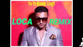 Loca (Remix) - Yo Yo Honey Singh Thumb
