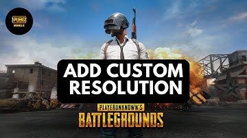 How to Add Custom Resolution in Pubg 2024?