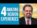 The 4 Most Amazing Experiences I Had in Heaven