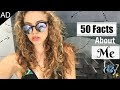 50 Facts About Me - RAPID FIRE GET TO KNOW ME 💪 #AD