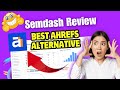 Semdash Review - Best Ahrefs Alternative