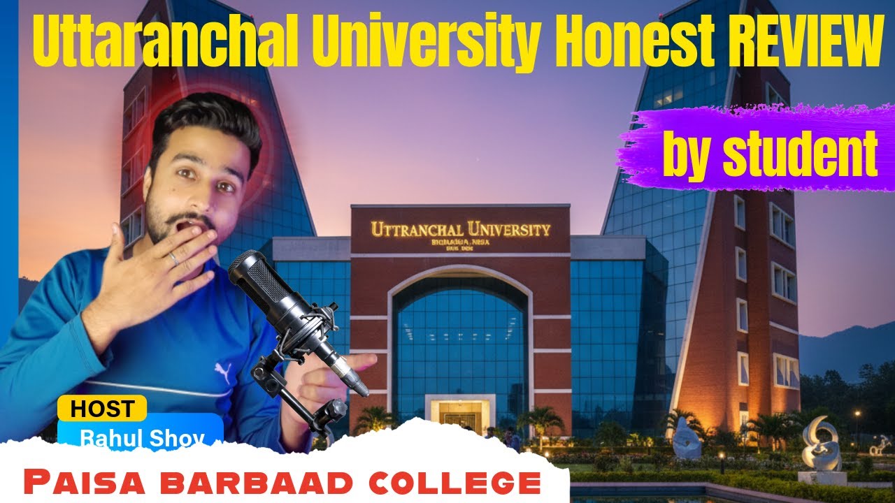 Uttaranchal University Honest Review by student | 2026 Fees, Scholarship, Placements, faculty | UU