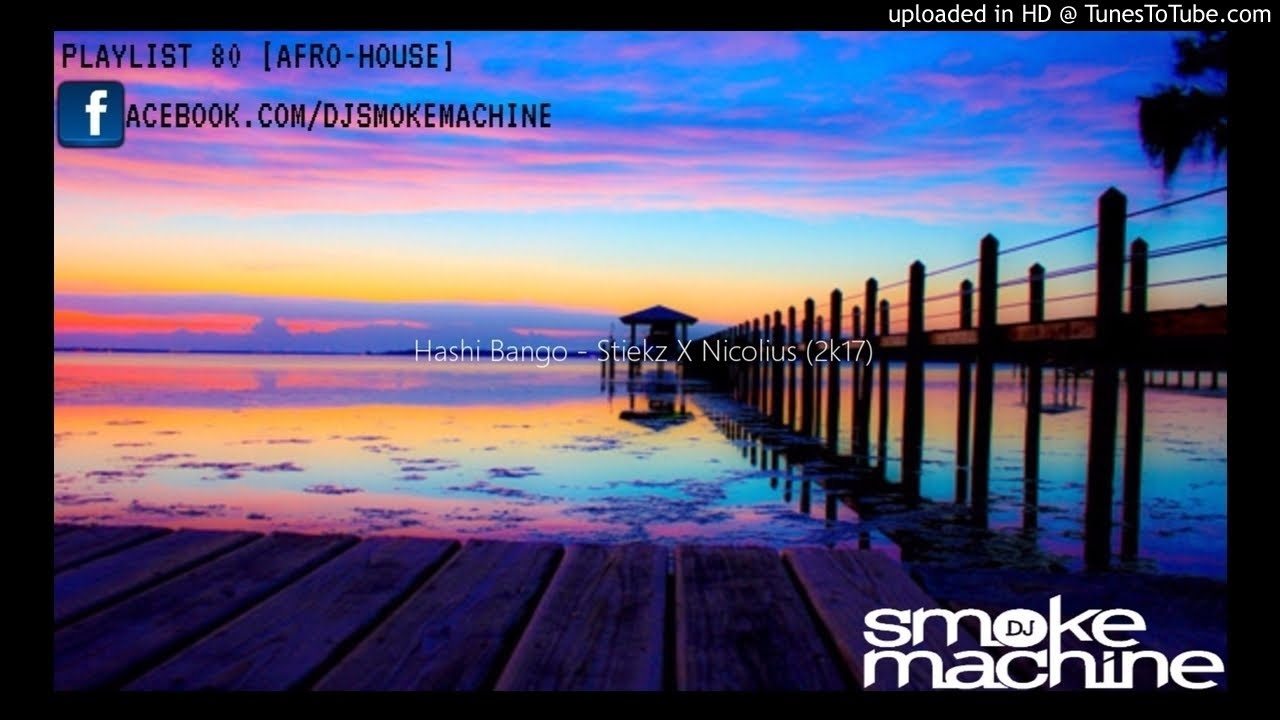 Hashi Bango - Stiekz X Nicolius (2k17)