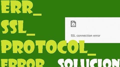 Error ERR_SSL_PROTOCOL_ERROR en Google Chrome I 6 SOLUCIONES 2024