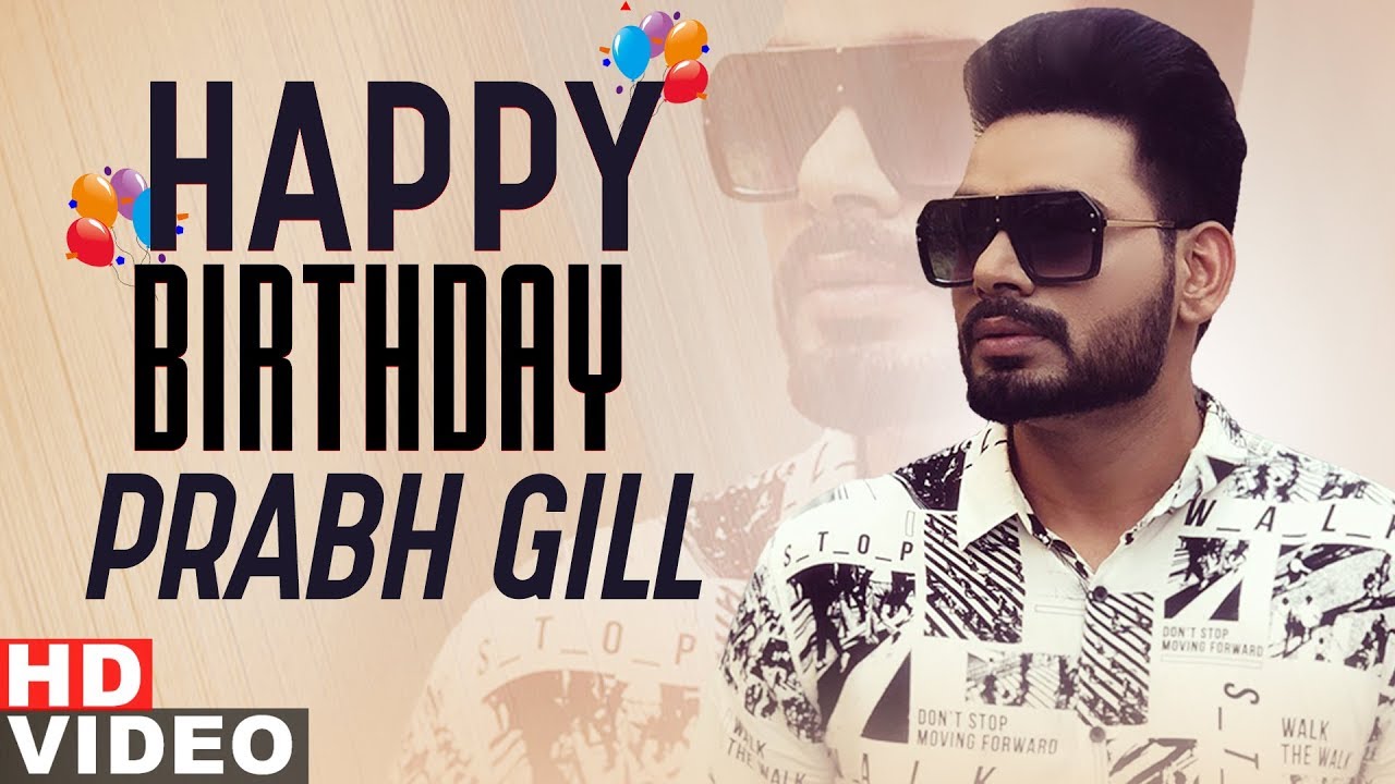 Birthday Wish | Prabh Gill | Birthday Special | Latest Punjabi Songs 2019 | Speed Records