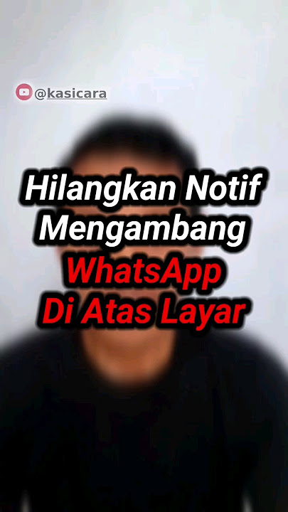 Cara Hilangkan Notifikasi Mengambang WhatsApp di Bagian Atas Layar #shorts