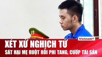 Xét xử nghịch tử sát hại mẹ ruột rồi phi tang trong vườn, cướp tài sản đi chơi game ở Gia Lai