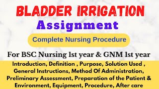 Bladder Irrigation Procedure || Assignment On Bladder Irrigation Procedure || #nursingfoundation