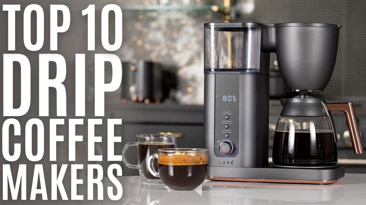 Top 10: Best Drip Coffee Makers of 2022 Fully Programmable Coffee -