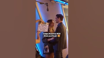 Behind the scenes of Culpa Nuestra 😍 | Nicole Wallace and Gabriel Guevara | Our fault  | Nick y Noah