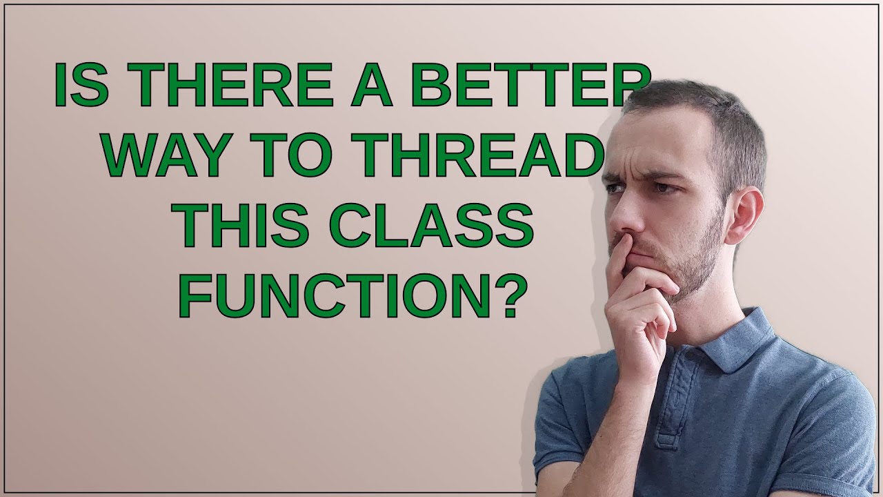 Codereview: Есть ли лучший способ обеспечить многопоточность этой функции класса?