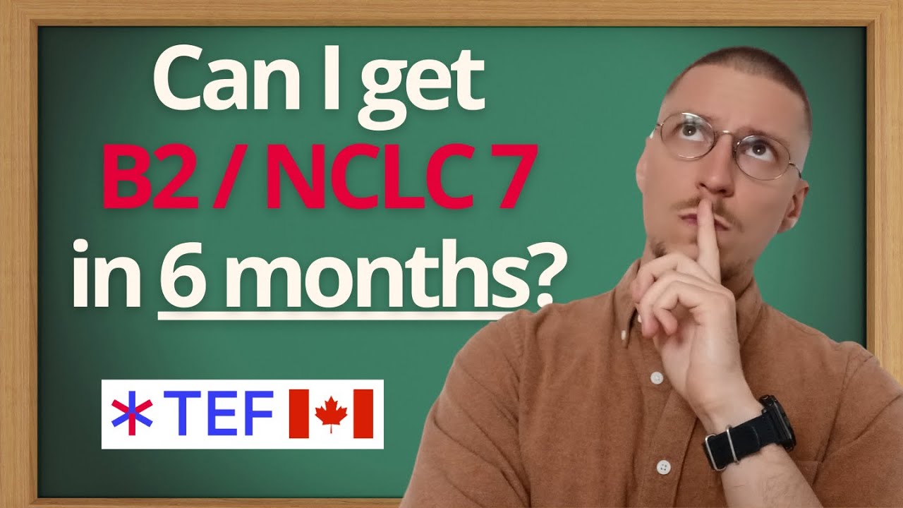Tcf Leveling How Long to Reach TEF or TCF B2 Level for Canada ? - YouTube