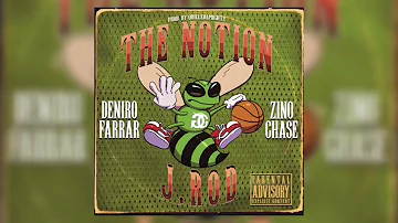 J. ROD - THE NOTION (feat. Deniro Farrar & ZinoChase) [Official Audio] Prod. QuilleAlMighty