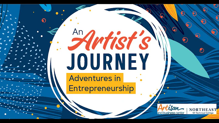 An Artist's Journey   NWTC Center for Entrepreneur...