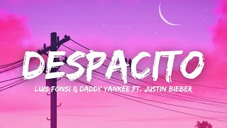 Despacito - Luis Fonsi, Daddy Yankee & Justin Bieber (Lyrics)
