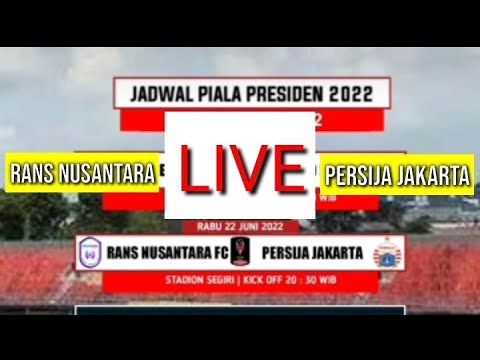 🔴 Nonton Live Streaming Rans Nusantara Vs Persija Jakarta
