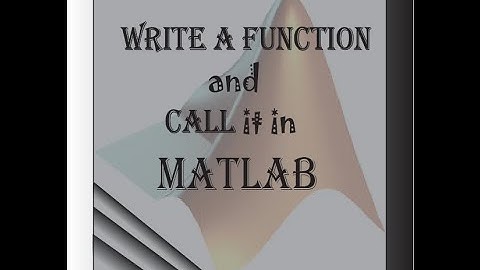 How to write a function and call it in MATLAB in Bangla