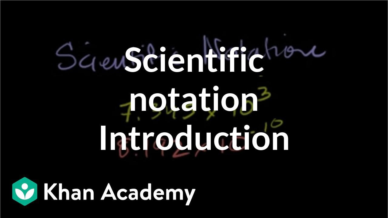 Introduction to scientific notation | Pre-Algebra | Khan Academy