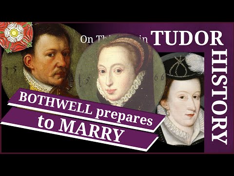 April 29 - Bothwell prepares to marry Mary, Queen of Scots