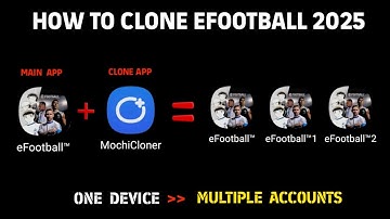How To Clone eFootball 2025 Mobile | Use Multiple Accounts on 1 Device 🤩