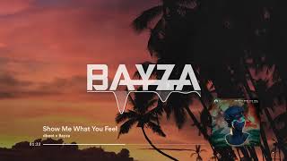 dbeet, Bayza - Show Me What You Feel