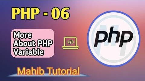 PHP Tutorial Bangla | PHP-06 More About PHP Variables Explained in Bangla