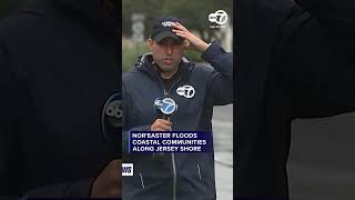 Nor'easter floods coastal communities along Jersey Shore