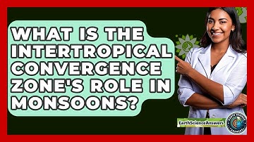 What Is The Intertropical Convergence Zone