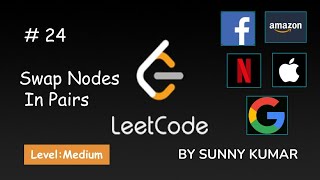 Swap Nodes in Pairs | Everything you need to know | Linked List | 24 LeetCode | Day 16