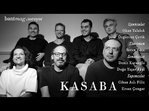 Bant Mag. asks, Kasaba team answers.
